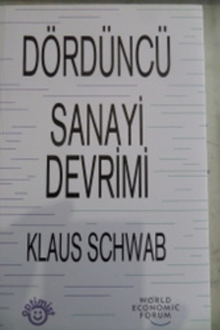 Dördüncü Sanayi Devrimi Klaus Schwab