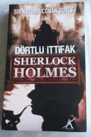 Dörtlü İttifak Sherlock Holmes Sir Arthur Conan Doyle