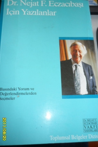 Dr. Nejat F. Eczacıbaşı İçin Yazılanlar