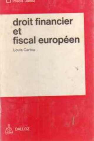 Droit Financier et Fiscal Europeen Precis Dalloz
