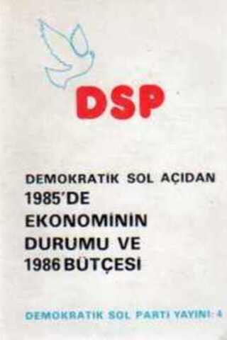 DSP Demokratik Sol Açıdan 1985'de Ekonominin Durumu ve 1986 Bütçesi
