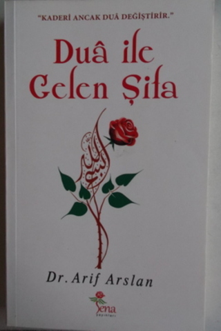 Dua İle Gelen Şifa Arif Arslan