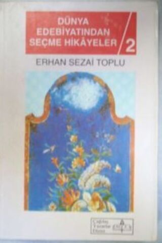 Dünya Edebiyatından Seçme Hikayeler ( 2 Cilt ) Erhan Sezai Toplu