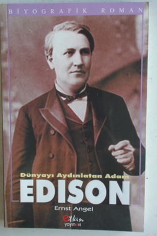 Dünyayı Aydınlatan Adam Edison Ernst Angel