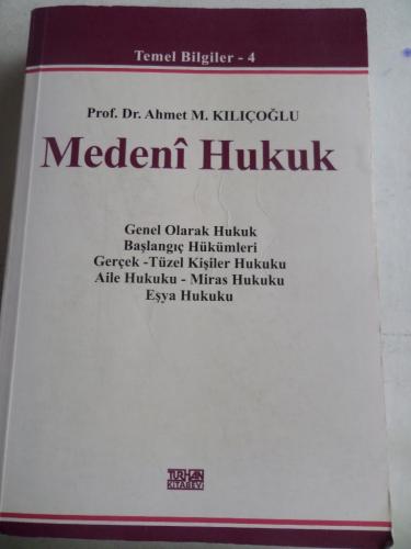 Medeni Hukuk Ahmet M. Kılıçoğlu
