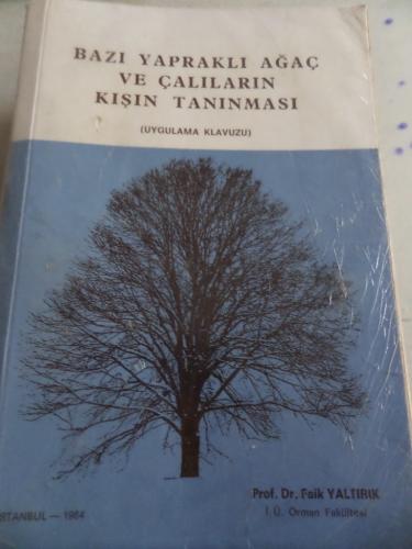 Bazı Yapraklı Ağaç ve Çalıların Kışın Tanınması Faik Yaltırık