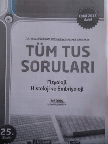 Tüm Tus Soruları Fizyoloji, Histoloji ve Embriyoloji*