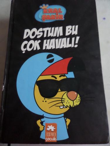 Kral Şakir 5 - Dostum Bu Çok Havalı