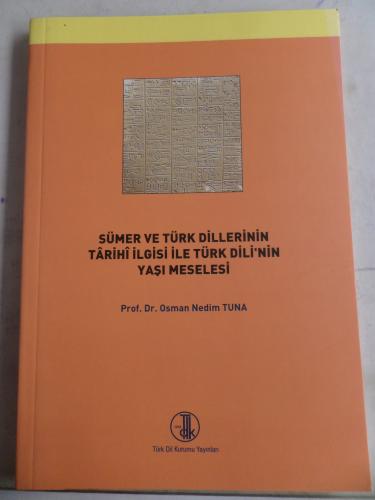 Sümer ve Türk Dillerinin Tarihi İlgisi ile Türk Dili'nin Yaşı Meselesi