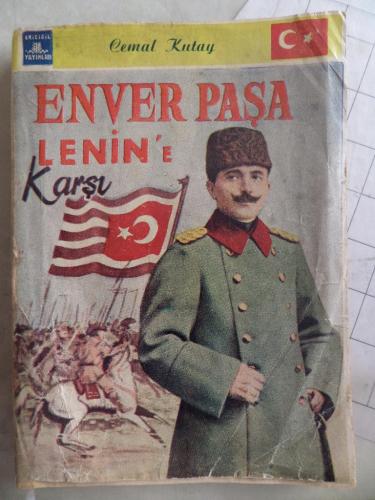 Enver Paşa Lenin'e Karşı Cemal Kutay