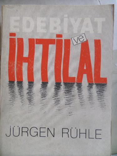 Edebiyat Ve İhtilal Jürgen Rühle