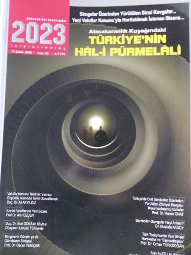 2023 Aylık Dergi 2008 / 82 - Türkiye'nin Hal-i Pürmelali