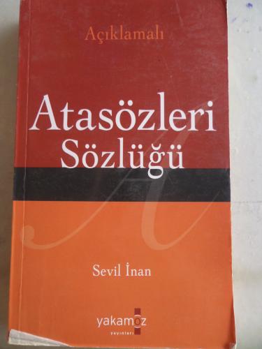 Açıklamalı Atasözleri Sözlüğü Sevil İnan