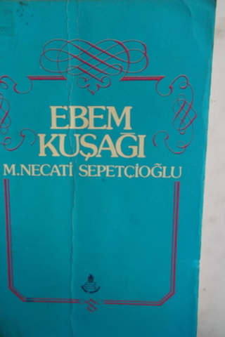 Ebem Kuşağı M. Necati Sepetçioğlu