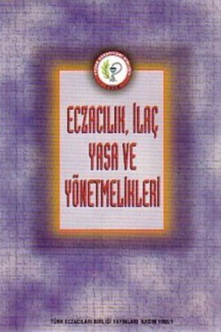 Eczacılık İlaç Yasa Ve Yönetmelikleri