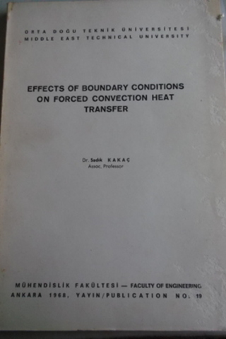 Effects Of Boundary Conditions On Forced Convection Heat Transfer Sadı