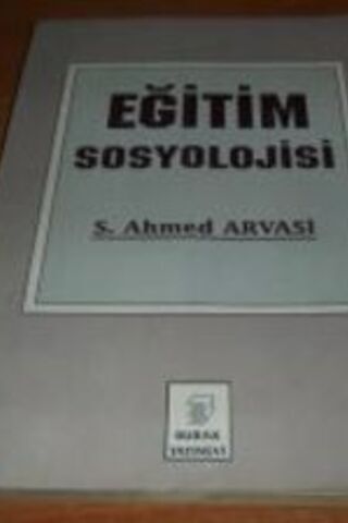 Eğitim Sosyolojisi S. Ahmed Arvasi