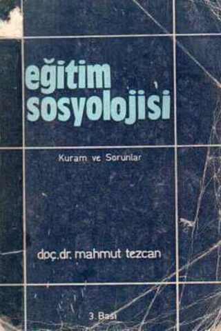 Eğitim Sosyolojisi Doç. Dr. Mahmut Tezcan