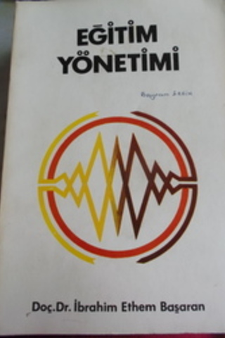 Eğitim Yönetimi İbrahim Ethem Başaran