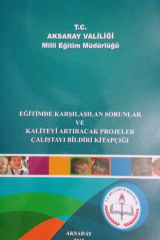 Eğitimde Karşılaşılan Sorunlar ve Kaliteyi Artıracak Projeler Çalıştay
