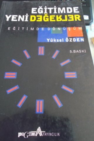 Eğitimde Yeni Değerler Yüksel Özden