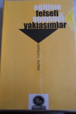Eğitime Felsefi ve İdeolojik Yaklaşımlar Gerald L. Gutek