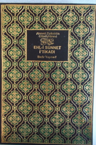Ehl-i Sünnet İtikadı Ahmed Ziyaüddin Gümüşhanevi