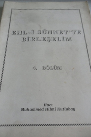 Ehl-i Sünnette Birleşelim 4.Bölüm