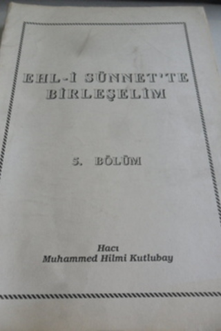 Ehl-i Sünnette Birleşelim 5.Bölüm
