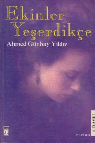 Ekinler Yeşerdikçe Ahmed Günbay Yıldız