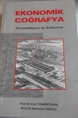 Ekonomik Coğrafya - Küreselleşme ve Kalkınma