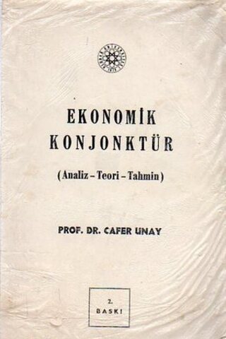 Ekonomik Konjonktür Prof. Dr. Cafer Unay