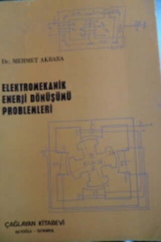 Elektromekanik Enerji Dönüşümü Problemleri Mehmet Akbaba
