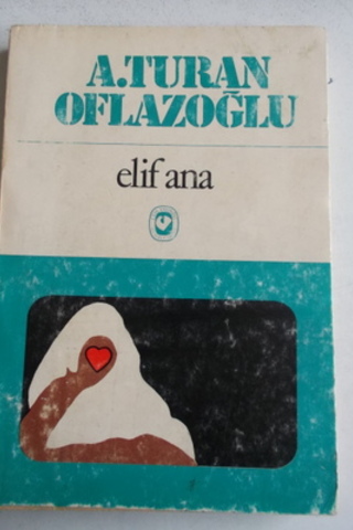 Elif Ana A. Turan Oflazoğlu