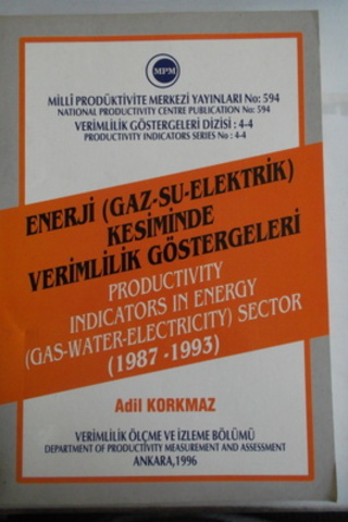 Enerji ( Gaz - Su - Elektrik ) Kesiminde Verimlilik Göstergeleri 1987 