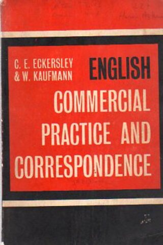 English Commercial Practice And Correspondence C. E. Eckersley