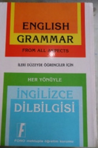 English Grammar From All Aspects Her Yönüyle İngilizce Dİlbilgisi