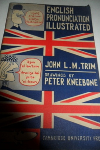 English Pronunciation Illustrated John L. M. Trim