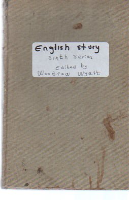 English Story Sixth Series Woodrow Wyatt