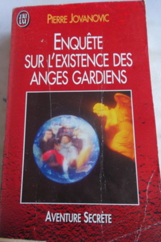 Enquete Sur L'existence Des Anges Gardiens Pierre Jovanovic