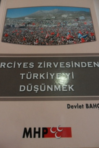Erciyes Zirvesinden Türkiye'yi Düşünmek Devlet Bahçeli