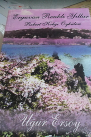 Erguvan Renkli Yıllar Uğur Ersoy