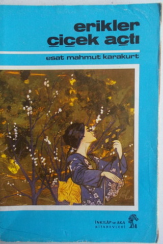 Erikler Çiçek Açtı Esat Mahmut Karakurt