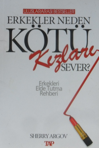 Erkekler Neden Kötü Kızları Sever? Sherr Argov