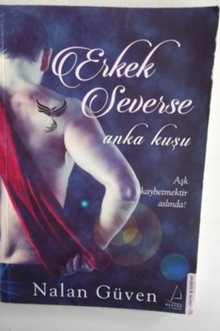 Erkekler Severse Anka Kuşu Nalan Güven