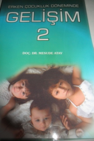 Erken Çocukluk Döneminde Gelişim 2 Mesude Atay