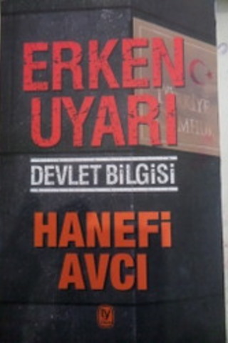 Erken Uyarı Devlet Bilgisi Hanefi Avcı