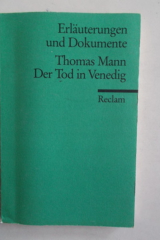 Erlauterungen und Dokumente - Der Tod in Venedig Thomas Mann