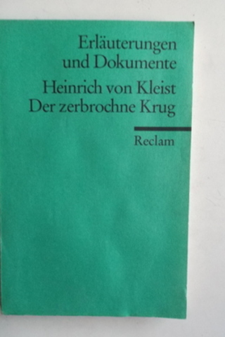 Erlauterungen und Dokumente - Heinrich Von Kleist - Der Zerbrochne Kru