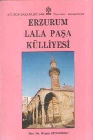 Erzurum Lala Paşa Külliyesi Doç. Dr. Hamza Gündoğdu